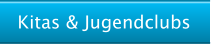 Kitas & Jugendclubs